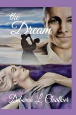 The Dream af Deborah L Clouthier