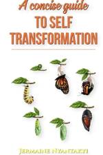 A Concise Guide to Self Transformation af Jermaine Nyantakyi