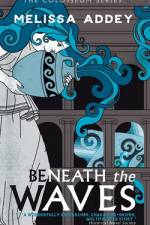 Beneath the Waves af Melissa Addey