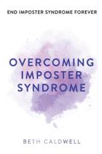 Overcoming Imposter Syndrome af Beth Caldwell
