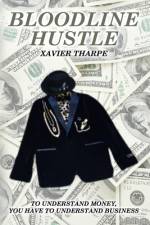 Bloodline Hustle af Xavier Tharpe