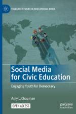 Social Media for Civic Education af Amy L Chapman