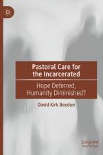Pastoral Care for the Incarcerated af David Kirk Beedon