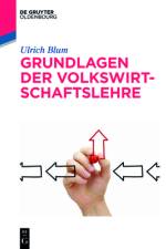 Grundlagen der Volkswirtschaftslehre af Ulrich Blum