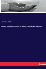 Luthers tägliche Hausandacht auf alle Tage des Kirchenjahres af Martin Luther
