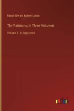The Parisians; In Three Volumes