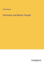 Christianity and Modern Thought af Anonymous