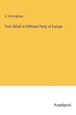 Poor Relief in Different Parts of Europe af A. Emminghaus