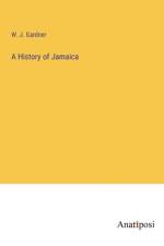 A History of Jamaica af W. J. Gardner