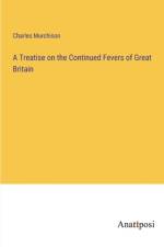 A Treatise on the Continued Fevers of Great Britain af Charles Murchison