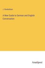 A New Guide to German and English Conversation