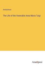 The Life of the Venerable Anna Maria Taigi af Anonymous