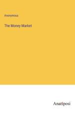 The Money Market af Anonymous