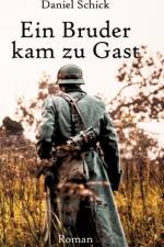 Ein Bruder kam zu Gast af Daniel Schick