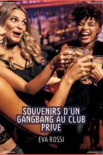 Souvenirs d'un Gangbang au Club Prive af Eva Rossi