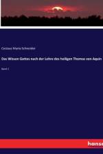 Das Wissen Gottes nach der Lehre des heiligen Thomas von Aquin af Ceslaus Maria Schneider