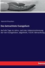 Das betrachtete Evangelium af Heinrich Preschers