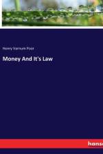 Money And It's Law af Henry Varnum Poor