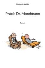 Praxis Dr. Mondmann af Rüdiger Schneider