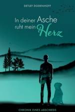 In deiner Asche ruht mein Herz af Detlef Dodenhoff