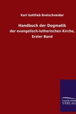 Handbuch der Dogmatik af Karl Gottlieb Bretschneider