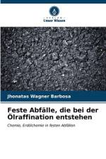 Feste Abfälle, die bei der Ölraffination entstehen af Jhonatas Wagner Barbosa