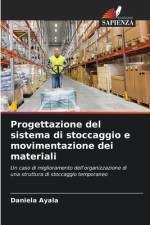 Progettazione del sistema di stoccaggio e movimentazione dei materiali af Daniela Ayala