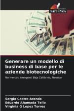 Generare un modello di business di base per le aziende biotecnologiche af Sergio Castro Aranda