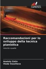Raccomandazioni per lo sviluppo della tecnica pianistica af Anatoly Zatin
