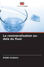 La reminéralisation au-delà du fluor af Riddhi Godbole