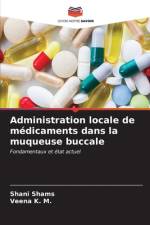 Administration locale de médicaments dans la muqueuse buccale af Shani Shams