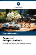 Zeuge des Zeitgeschehens af Mustapha Maghriti