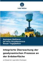 Integrierte Überwachung der geodynamischen Prozesse an der Erdoberfläche af Aminjam Baltieva