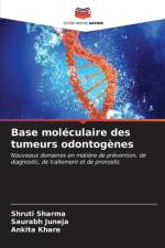 Base moléculaire des tumeurs odontogènes af Shruti Sharma