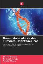 Bases Moleculares dos Tumores Odontogénicos af Shruti Sharma