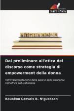 Dal preliminare all'etica del discorso come strategia di empowerment della donna af Kouakou Gervais B. N¿guessan