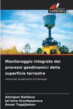 Monitoraggio integrato dei processi geodinamici della superficie terrestre af Aminjam Baltieva
