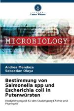 Bestimmung von Salmonella spp und Escherichia coli in Putenwürsten af Andrea Mendoza
