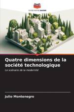 Quatre dimensions de la société technologique af Julio Montenegro