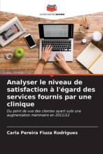 Analyser le niveau de satisfaction à l'égard des services fournis par une clinique af Carla Pereira Fiuza Rodrigues