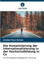 Die Humanisierung der Internationalisierung in der Hochschulbildung in Co af Andrea Páez Gómez