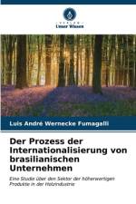 Der Prozess der Internationalisierung von brasilianischen Unternehmen af Luis André Wernecke Fumagalli