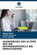 AUSWIRKUNG DES ALTERS AUF DIE ASTHMAKONTROLLE BEI ERWACHSENEN af Houda Rouis