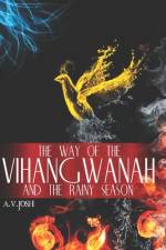 The Way Of The Vihangwanah And The Rainy Season af A V Joshi