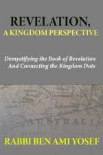 Revelation, a Kingdom Perspective af Rabbi Ben Ami Yosef
