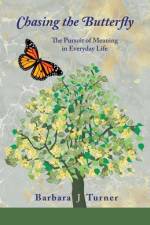 Chasing the Butterfly af Barbara J Turner