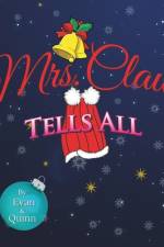 Mrs. Claus Tells All