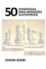 50 Estratégias Para Inovações Sustentáveis af Edson Zogbi