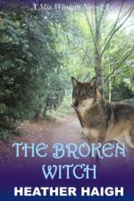 The Broken Witch af Heather Haigh