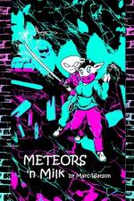 Meteors 'n Milk af Marc Andrew Watson